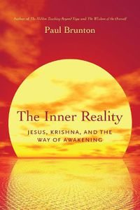 Cover image for The Inner Reality: Jesus, Krishna, and the Way of Awakening