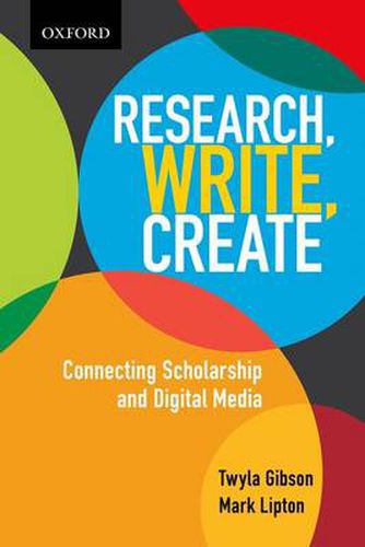 Cover image for Research, Write, Create: Connecting Scholarship and Digital Media