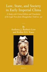 Cover image for Law, State, and Society in Early Imperial China (2 vols): A Study with Critical Edition and Translation of the Legal Texts from Zhangjiashan Tomb no. 247