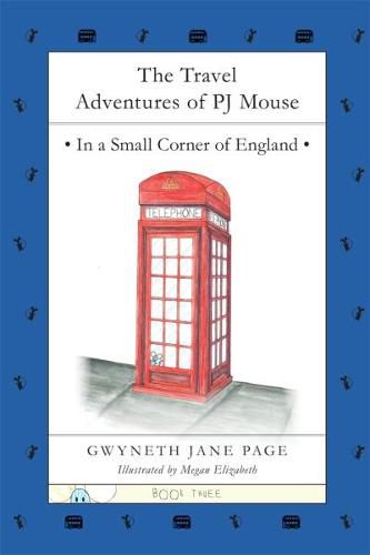 Cover image for The Travel Adventures of PJ Mouse: In a Small Corner of England