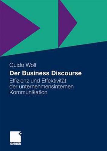 Cover image for Der Business Discourse: Effizienz und Effektivitat der unternehmensinternen Kommunikation