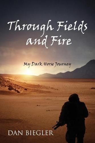 Cover image for Through Fields and Fire: My Dark Horse Journey