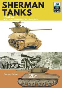 Cover image for Sherman Tanks, US Army, North-Western Europe, 1944-1945