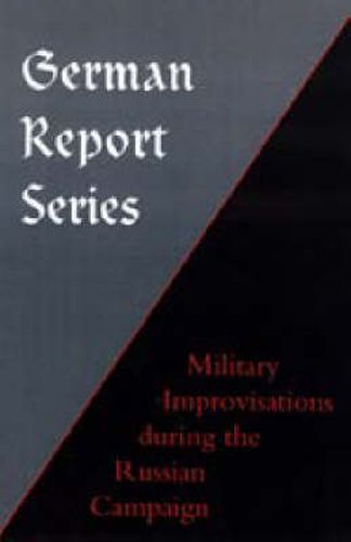 German Report Series: Military Improvisations During the Russian Campaign