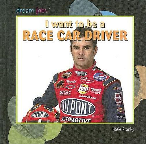 Cover image for I Want to Be a Race Car Driver