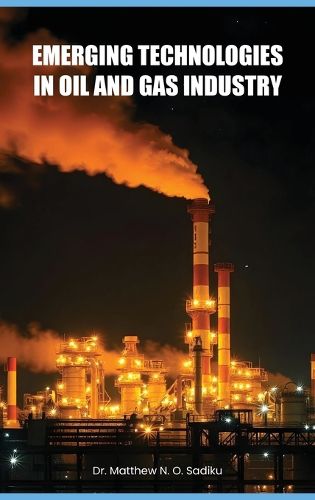 Cover image for Emerging Technologies in Oil and Gas Industry