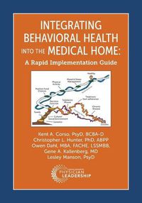 Cover image for Integrating Behavioral Health Into the Medical Home: A Rapid Implementation Guide