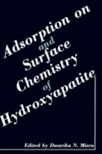 Cover image for Adsorption on and Surface Chemistry of Hydroxyapatite