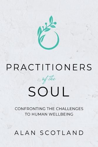 Cover image for Practitioners of the Soul: Confronting the Challenges to Human Wellbeing