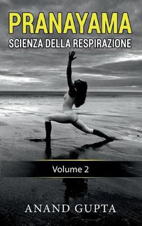 Cover image for Pranayama: Scienza della Respirazione: Volume 2