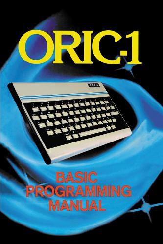 Cover image for ORIC-1 Basic Programming Manual