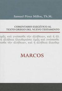 Cover image for Comentario Exegetico Al Texto Griego del N.T. - Marcos