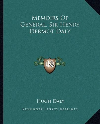 Cover image for Memoirs of General, Sir Henry Dermot Daly