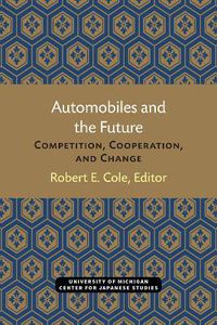 Cover image for Automobiles and the Future: Competition, Cooperation, and Change