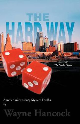 Cover image for The Hard Way: Book 3 of the Gotcha Series