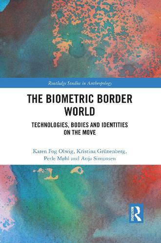 Cover image for The Biometric Border World: Technologies, Bodies and Identities on the Move