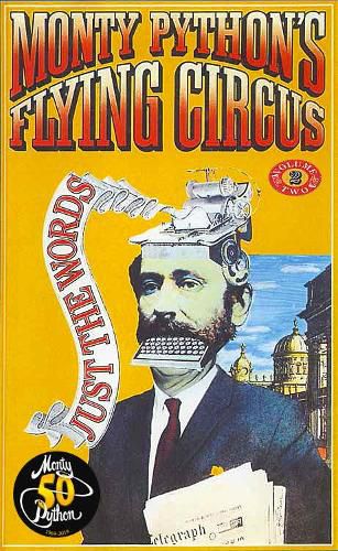 Cover image for Monty Python's Flying Circus Just the Words Volume Two: Episodes Twenty-Four to Forty-Five