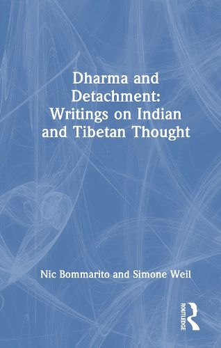 Cover image for Dharma and Detachment: Writings on Indian and Tibetan Thought