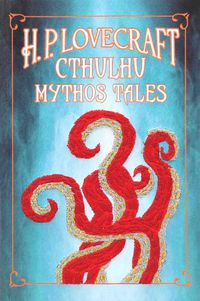Cover image for H. P. Lovecraft Cthulhu Mythos Tales