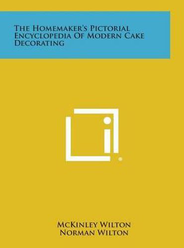 Cover image for The Homemaker's Pictorial Encyclopedia of Modern Cake Decorating