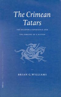 Cover image for The Crimean Tatars: The Diaspora Experience and the Forging of a Nation