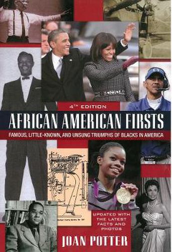 Cover image for African American Firsts: 4th Edition: Famous, Little-Known, and Unsung Triumphs of Blacks in America