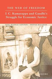 Cover image for The Web of Freedom: J.C. Kumarappa and Gandhi's Struggle for Economic Justice