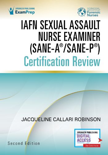 Cover image for IAFN Sexual Assault Nurse Examiner (SANE-A (R)/SANE-P (R)) Certification Review