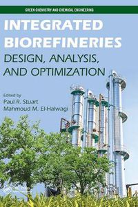 Cover image for Integrated Biorefineries: Design, Analysis, and Optimization