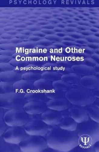 Cover image for Migraine and Other Common Neuroses: A Psychological Study