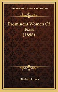 Cover image for Prominent Women of Texas (1896)