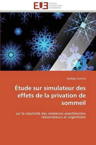 Cover image for  tude Sur Simulateur Des Effets de la Privation de Sommeil