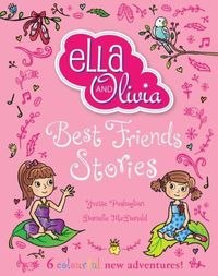Cover image for Ella and Olivia: Best Friends Stories