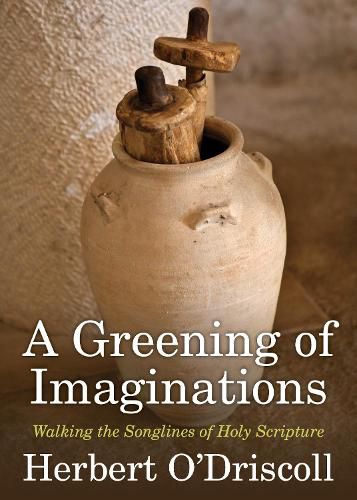 Cover image for A Greening of Imaginations: Walking the Songlines of Holy Scripture