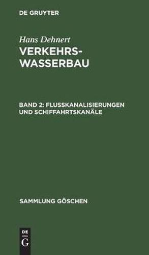 Cover image for Flusskanalisierungen und Schiffahrtskanale