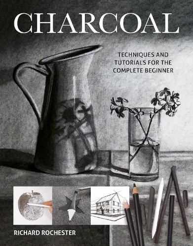 Cover image for Charcoal: Techniques and tutorials for the complete beginner