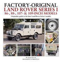 Cover image for Factory-Original Land Rover Series I 86-, 88-, 107- & 109-Inch Models: Originality guide to the later Land Rover Series I Models