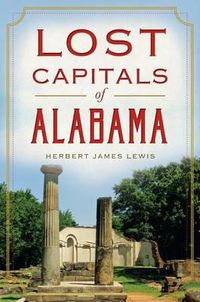 Cover image for Lost Capitals of Alabama