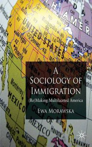 Cover image for A Sociology of Immigration: (Re)Making Multifaceted America