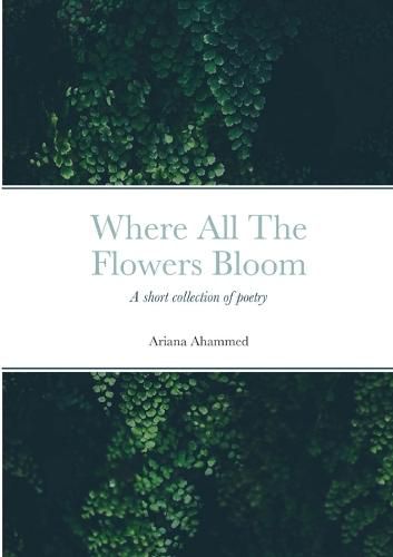 Cover image for Where All The Flowers Bloom