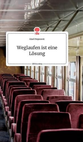 Cover image for Weglaufen ist eine Loesung. Life is a Story - story.one