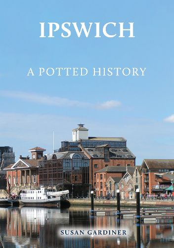 Cover image for Ipswich: A Potted History