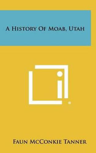 Cover image for A History of Moab, Utah