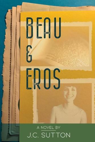 Cover image for Beau & Eros: A novel by J.C.Sutton