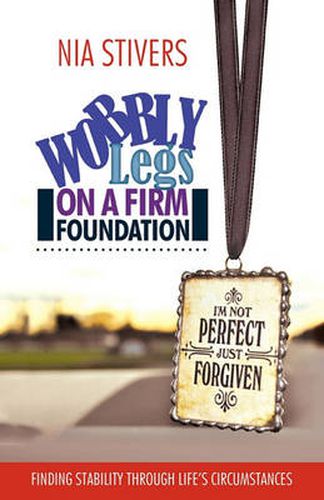 Cover image for Wobbly Legs on a Firm Foundation: Finding Stability Through Life's Circumstances