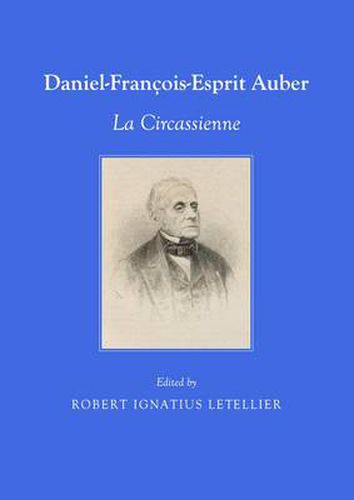 Daniel-Francois-Esprit Auber: La Circassienne