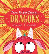 Cover image for There's No Such Thing as Dragons (PB)