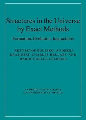 Structures in the Universe by Exact Methods: Formation, Evolution, Interactions