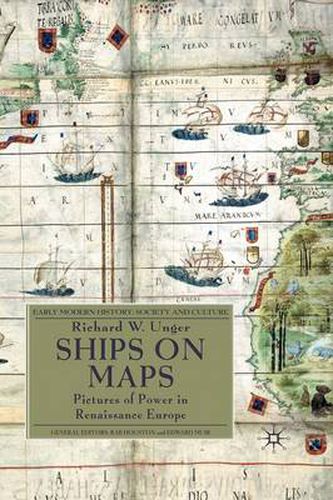 Cover image for Ships on Maps: Pictures of Power in Renaissance Europe