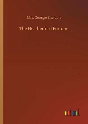 Cover image for The Heatherford Fortune